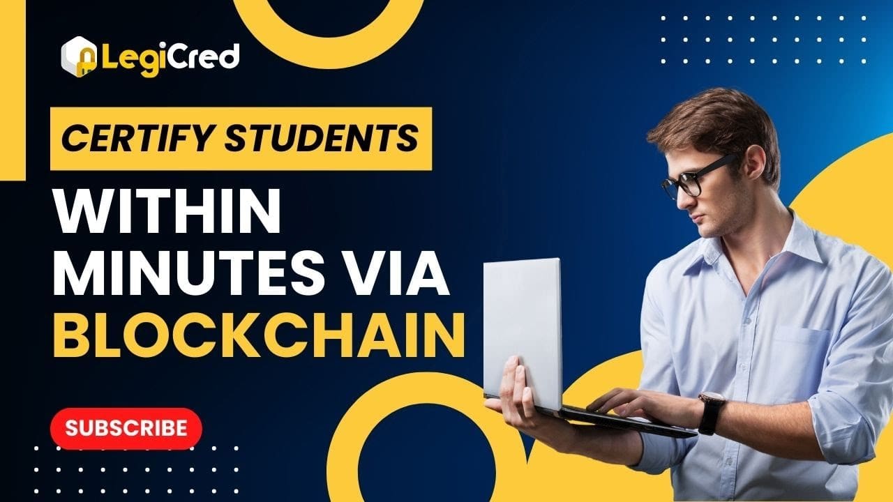 Certify, Verify, Share Academic Credentials Within Minutes via Blockchain LegiCred
